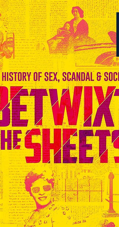 ‎Betwixt The Sheets: The History of Sex, Scandal & Society: 